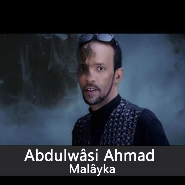 Abdulwasi Ahmed - Malayka - Abdulwâsi Ahmad - Malâyka